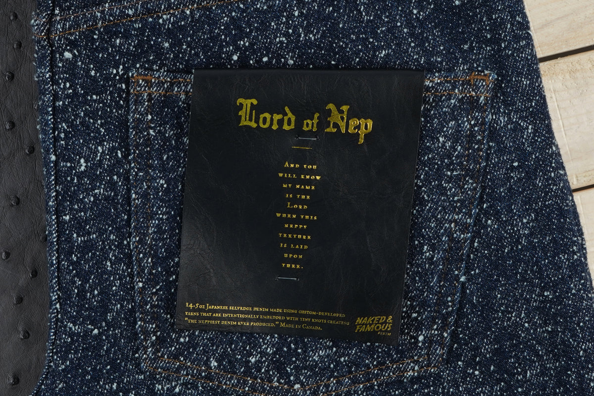 The Lord Of Nep - The Neppiest Denim Ever Created